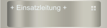 + Einsatzleitung +
