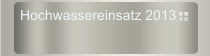 Hochwassereinsatz 2013